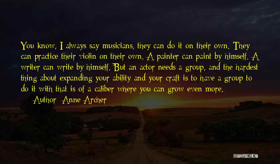 Violin Practice Quotes By Anne Archer