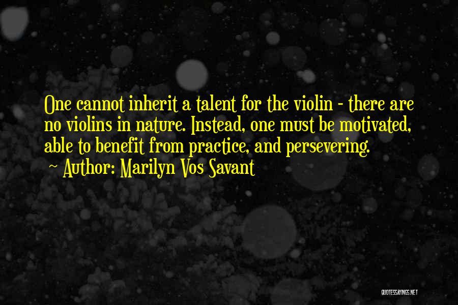 Violin Practice Quotes By Marilyn Vos Savant