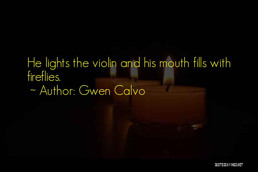 Violin Quotes By Gwen Calvo