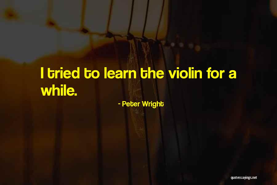 Violin Quotes By Peter Wright