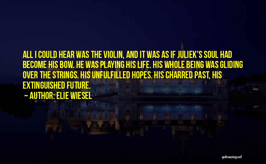 Violin Strings Quotes By Elie Wiesel
