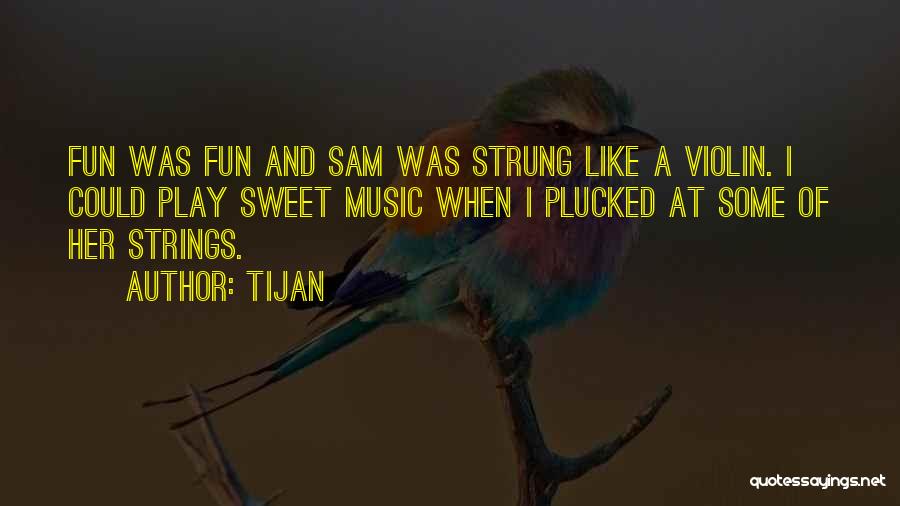 Violin Strings Quotes By Tijan