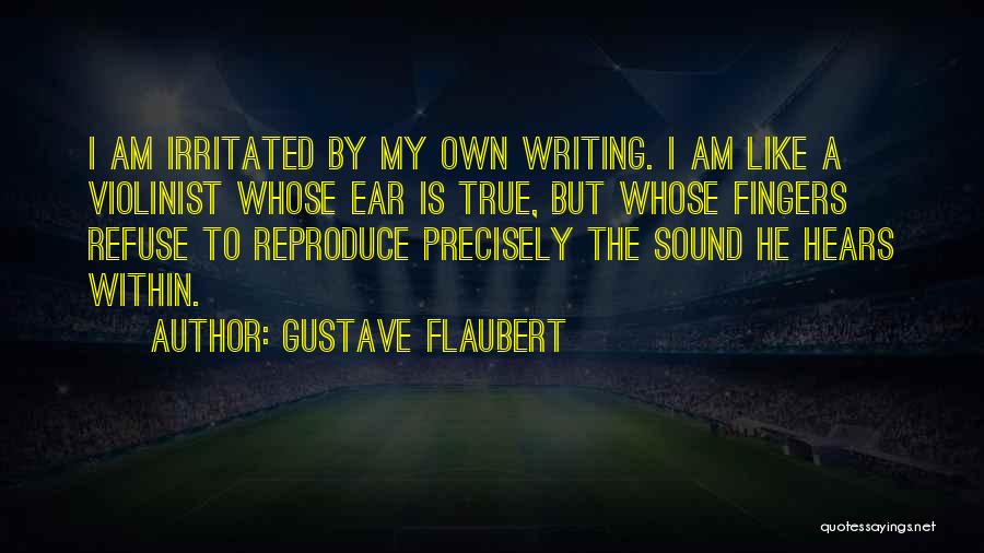 Violinist Quotes By Gustave Flaubert