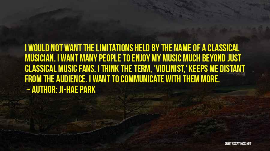 Violinist Quotes By Ji-Hae Park