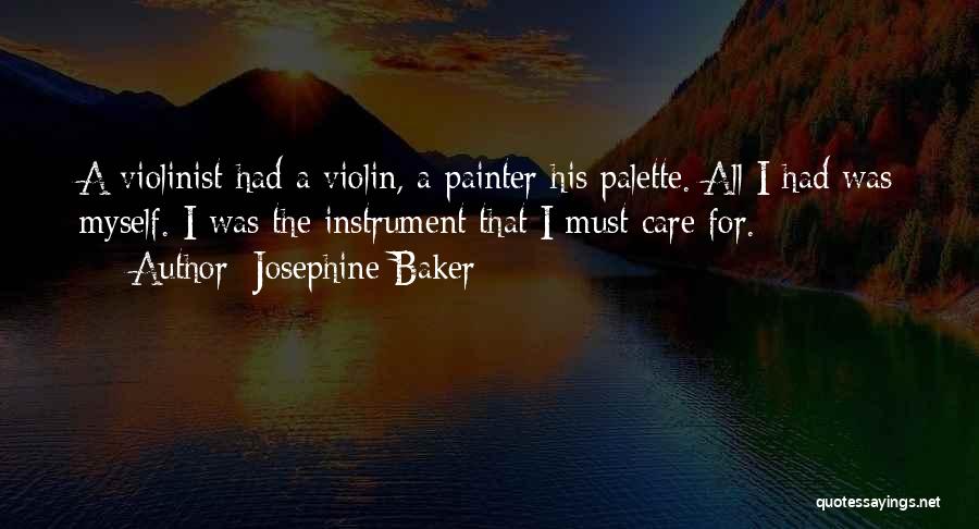 Violinist Quotes By Josephine Baker