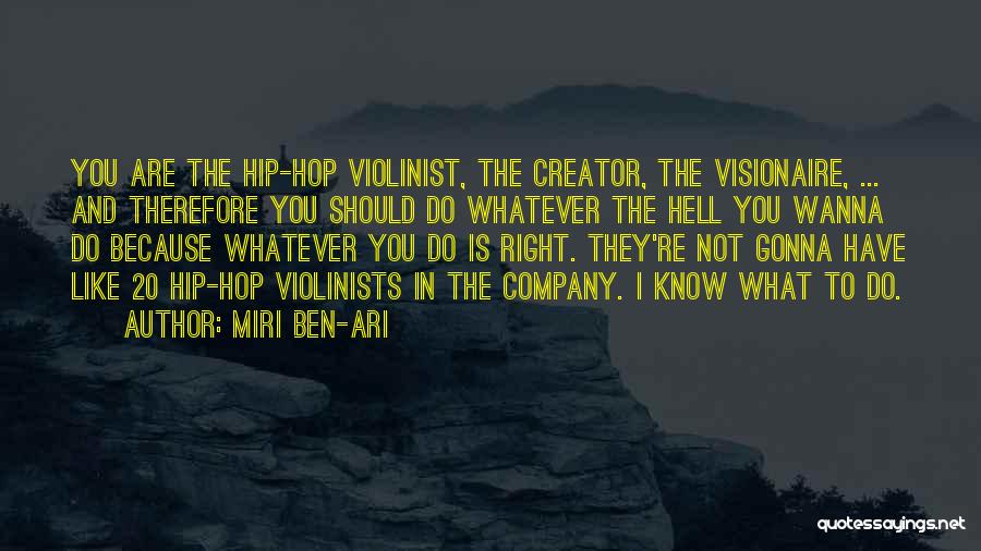 Violinist Quotes By Miri Ben-Ari
