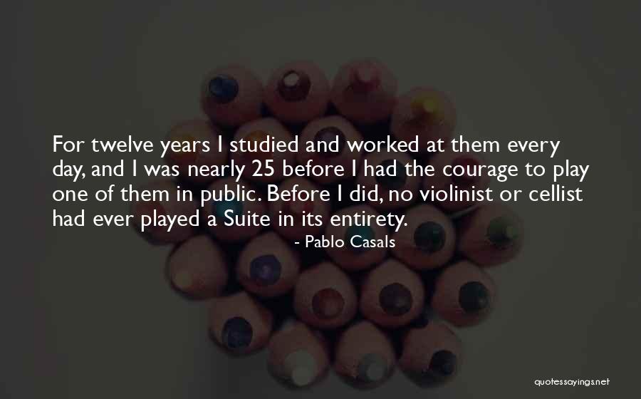 Violinist Quotes By Pablo Casals