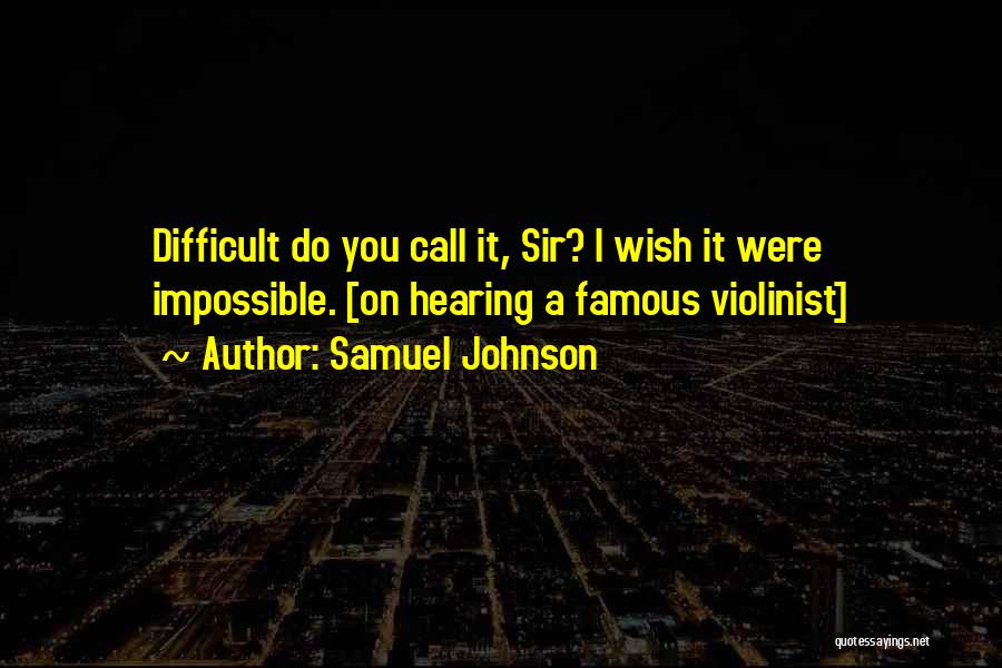Violinist Quotes By Samuel Johnson