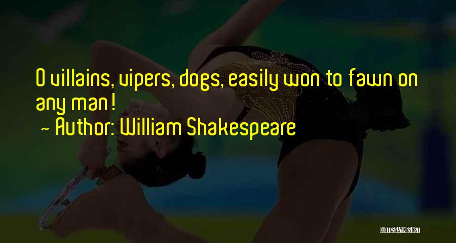 Vipers Quotes By William Shakespeare