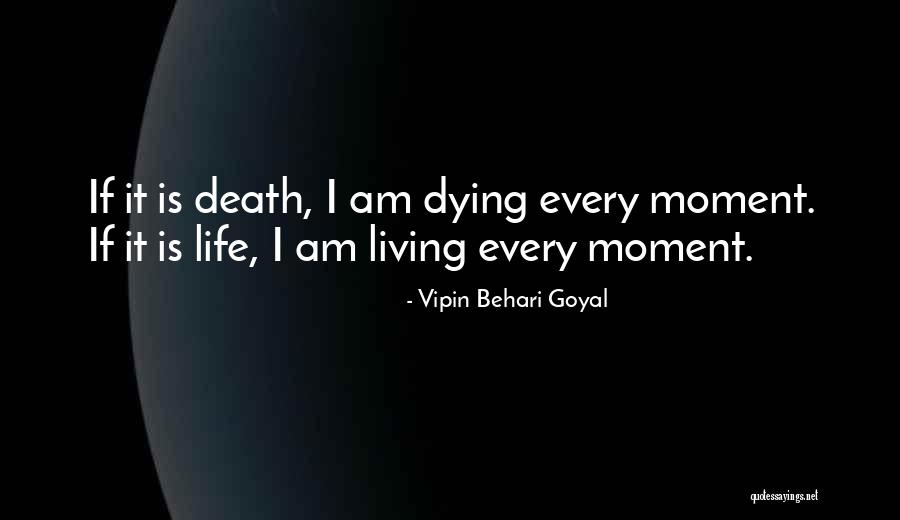 Vipin Behari Goyal Quotes 1751537