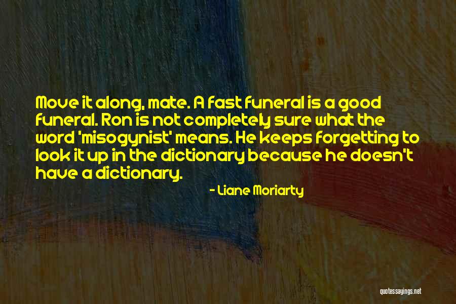Vir Gok Nonapra Quotes By Liane Moriarty Vir Gok Nonapra Quotes By Liane Moriarty