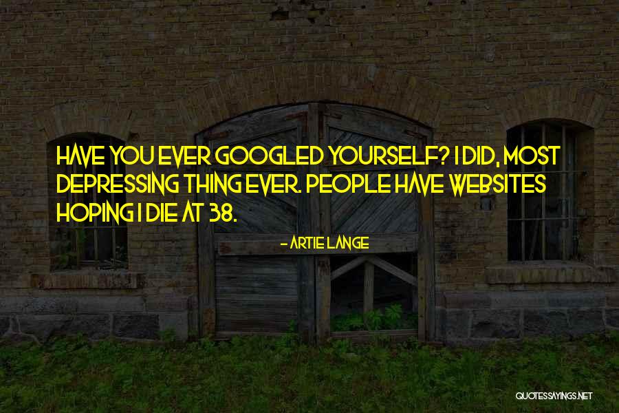 Virada Radical Filme Quotes By Artie Lange Virada Radical Filme Quotes By Artie Lange