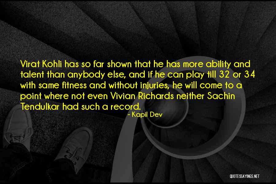 Virat Quotes By Kapil Dev Virat Quotes By Kapil Dev
