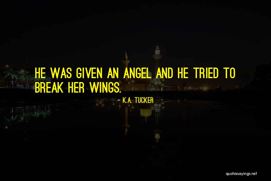 Vireo Nest Quotes By K.A. Tucker Vireo Nest Quotes By K.A. Tucker