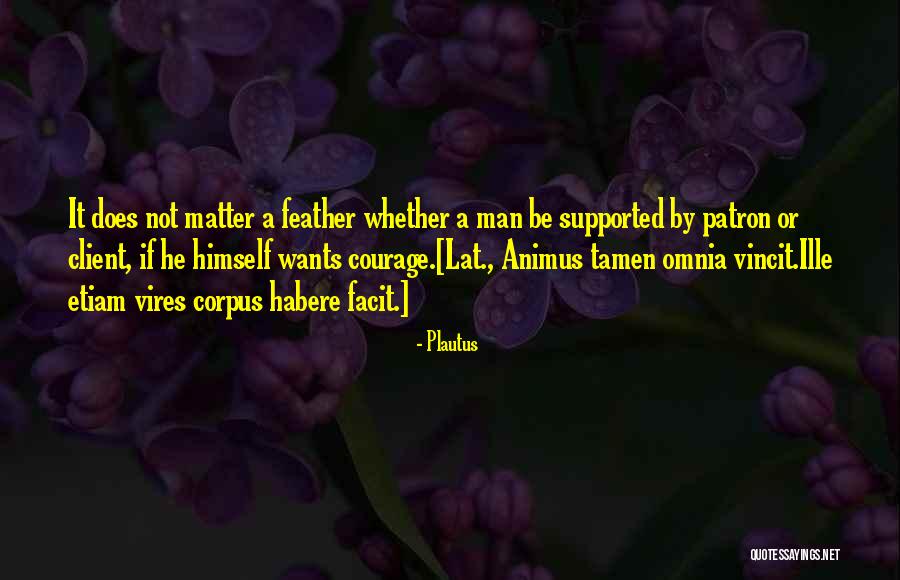 Vires Quotes By Plautus Vires Quotes By Plautus