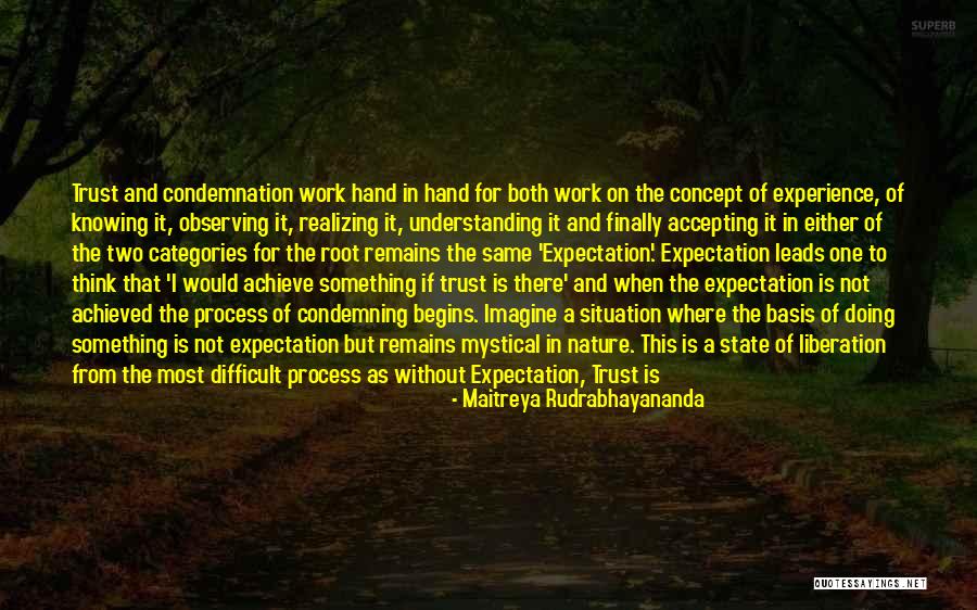 Virgem Hoje Quotes By Maitreya Rudrabhayananda Virgem Hoje Quotes By Maitreya Rudrabhayananda