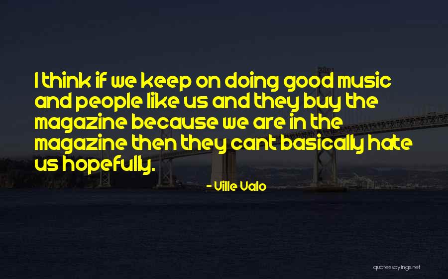 Virgem Hoje Quotes By Ville Valo Virgem Hoje Quotes By Ville Valo