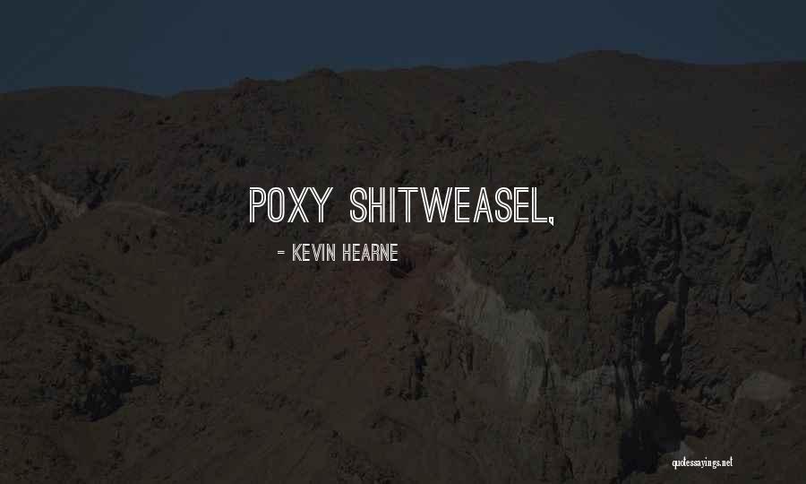 Virgenes Calientes Quotes By Kevin Hearne Virgenes Calientes Quotes By Kevin Hearne