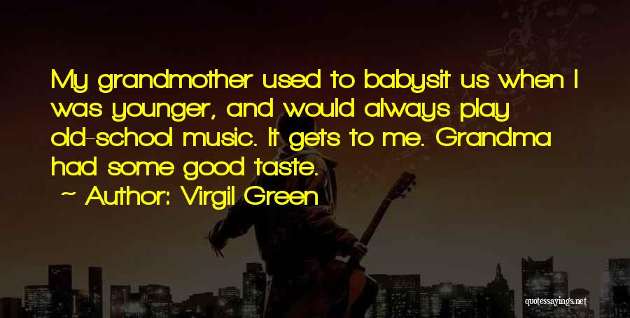 Virgil Green Quotes 1763509