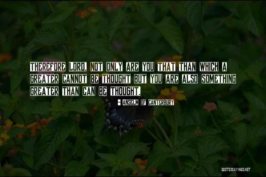 Virgil Oldman Quotes By Anselm Of Canterbury Virgil Oldman Quotes By Anselm Of Canterbury
