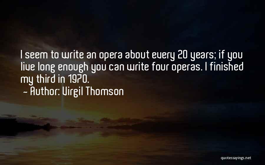 Virgil Thomson Quotes 747083