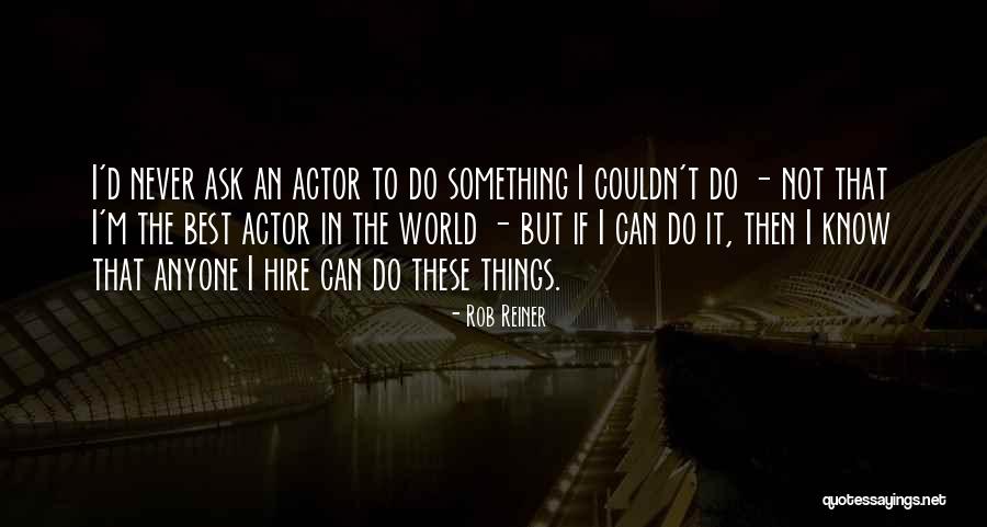 Virgillito Era Quotes By Rob Reiner Virgillito Era Quotes By Rob Reiner
