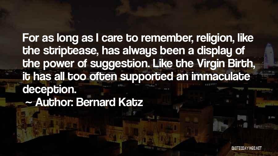 Virgin Birth Quotes By Bernard Katz