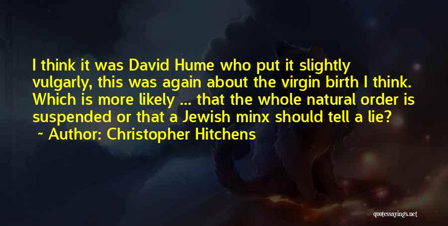 Virgin Birth Quotes By Christopher Hitchens