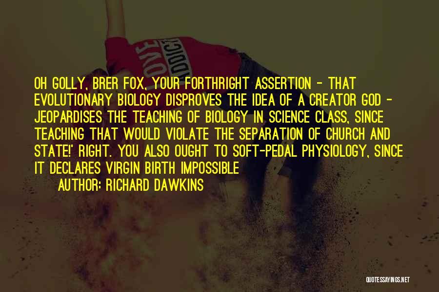 Virgin Birth Quotes By Richard Dawkins