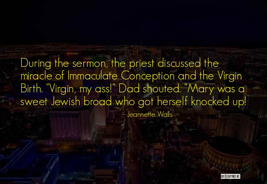 Virgin Conception Quotes By Jeannette Walls Virgin Conception Quotes By Jeannette Walls