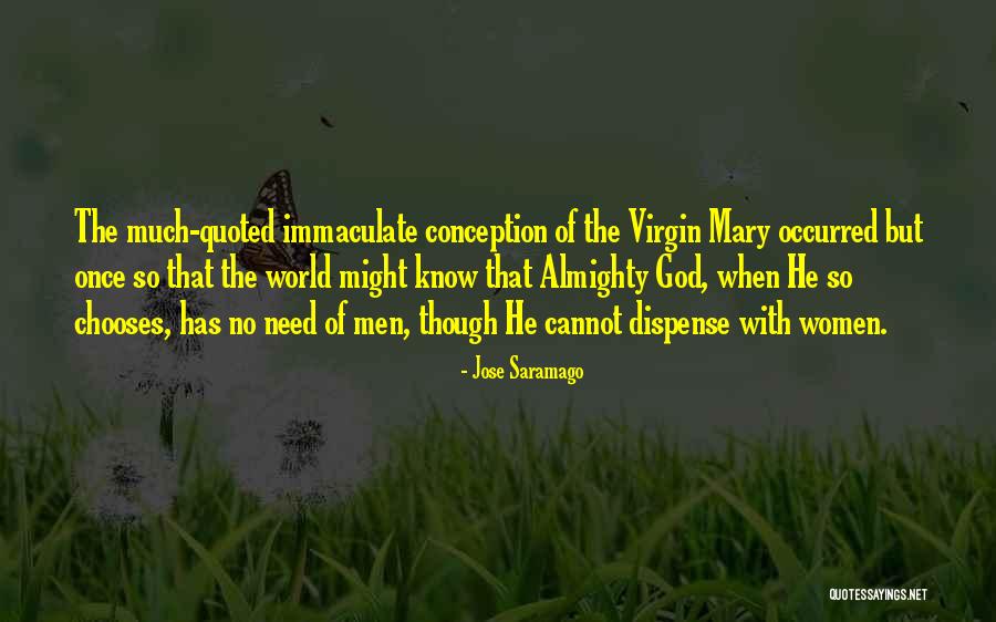 Virgin Conception Quotes By Jose Saramago Virgin Conception Quotes By Jose Saramago