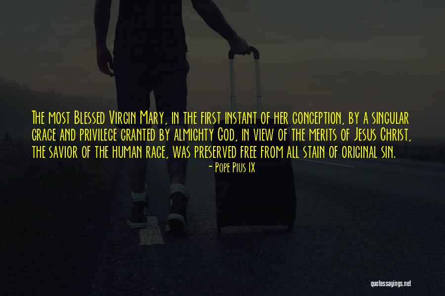 Virgin Conception Quotes By Pope Pius IX Virgin Conception Quotes By Pope Pius IX