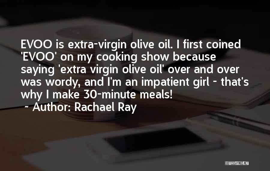 Virgin Olive Oil Quotes By Rachael Ray