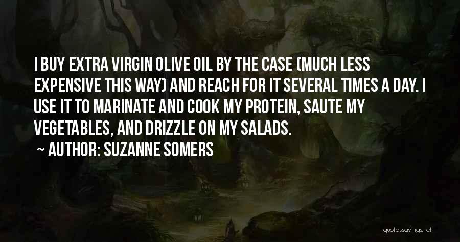 Virgin Olive Oil Quotes By Suzanne Somers