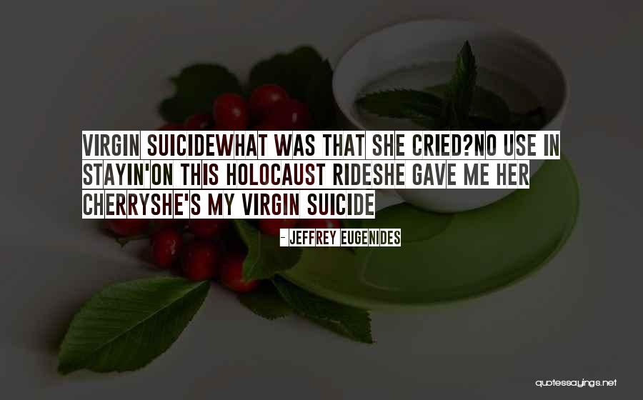 Virgin Suicides Quotes By Jeffrey Eugenides Virgin Suicides Quotes By Jeffrey Eugenides