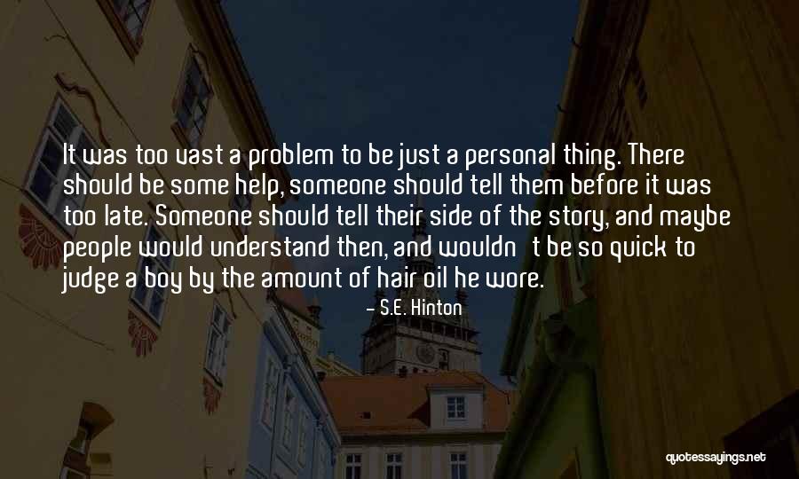 Virgindade Feminina Quotes By S.E. Hinton Virgindade Feminina Quotes By S.E. Hinton