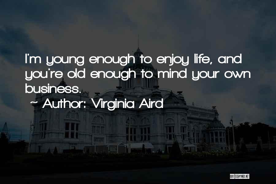 Virginia Aird Quotes 1945414