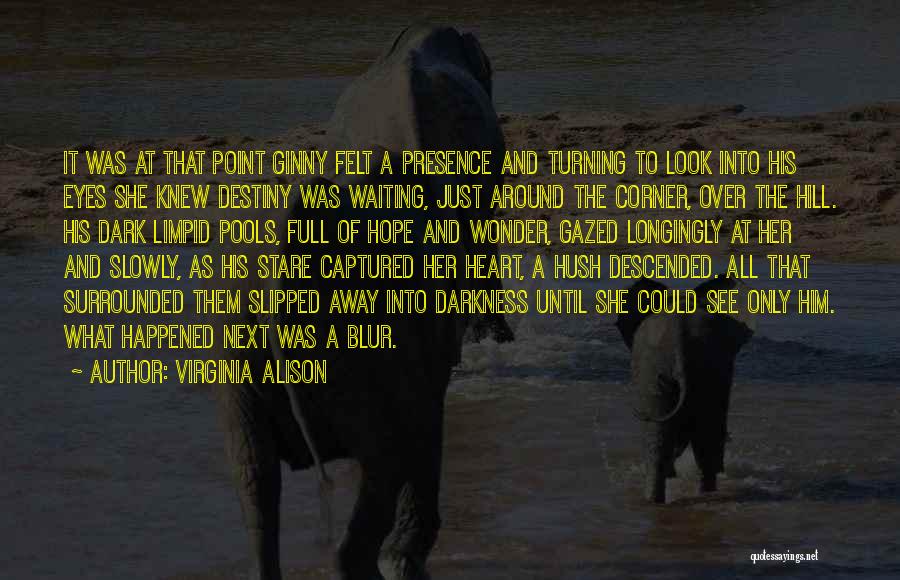 Virginia Alison Quotes 228170