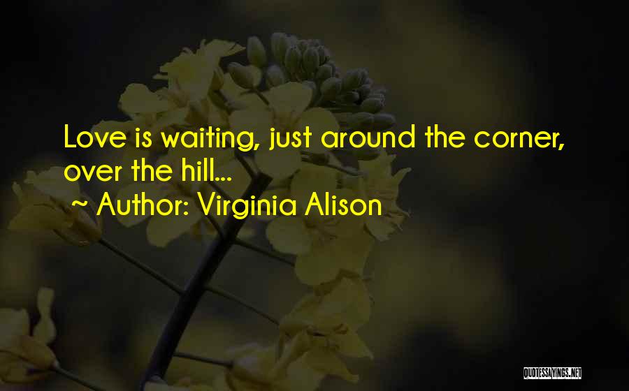 Virginia Alison Quotes 475444