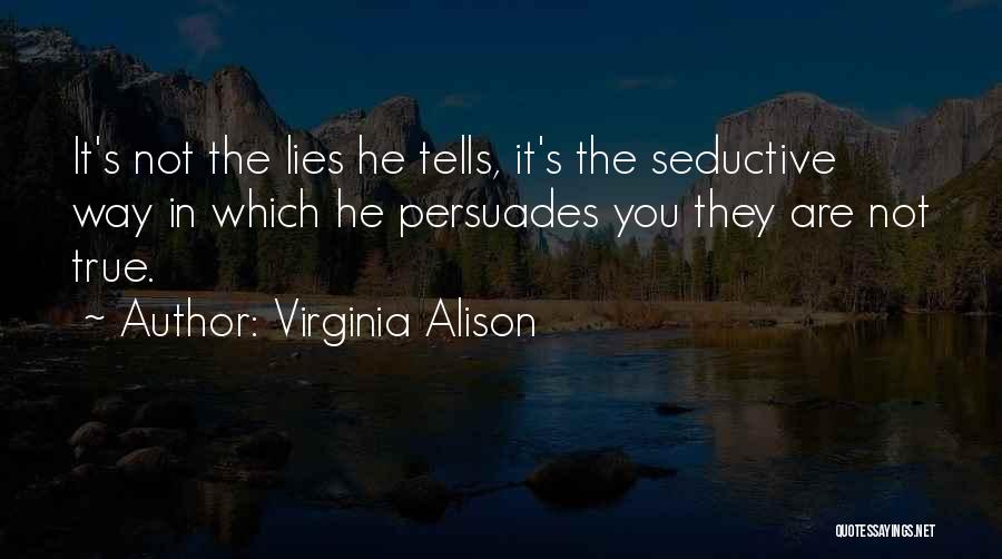 Virginia Alison Quotes 580901