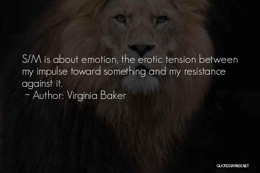 Virginia Baker Quotes 472997