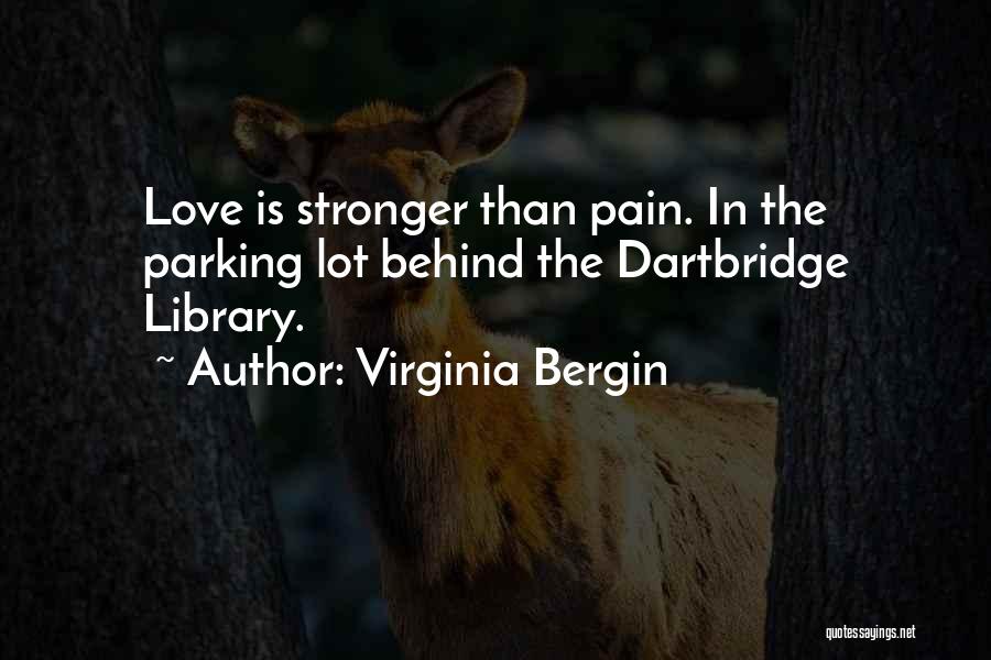 Virginia Bergin Quotes 781269