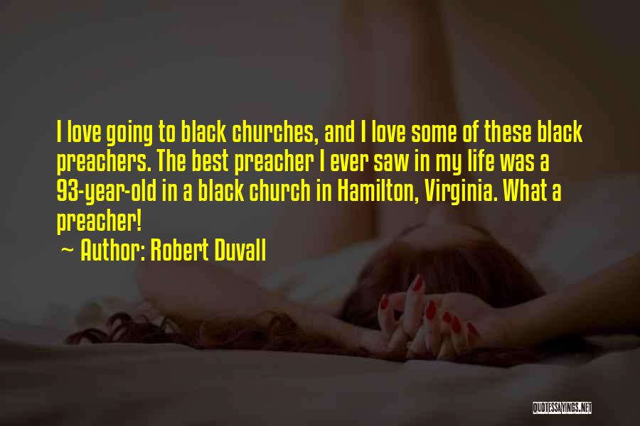 Virginia Best Quotes By Robert Duvall