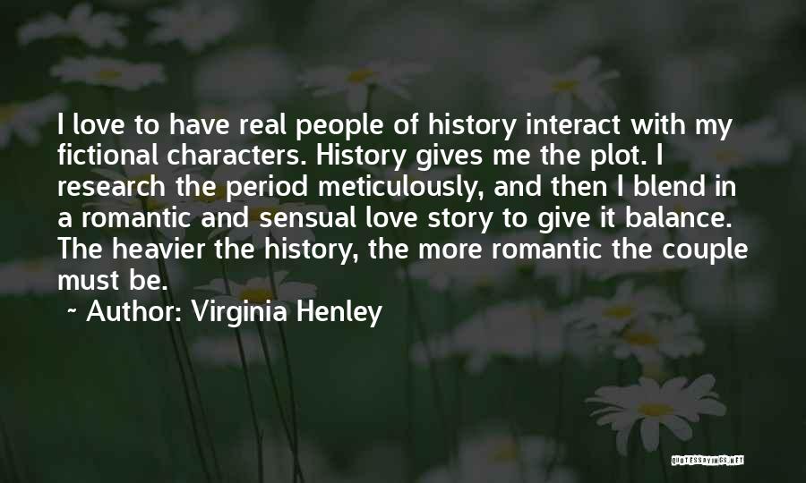 Virginia Henley Quotes 522539