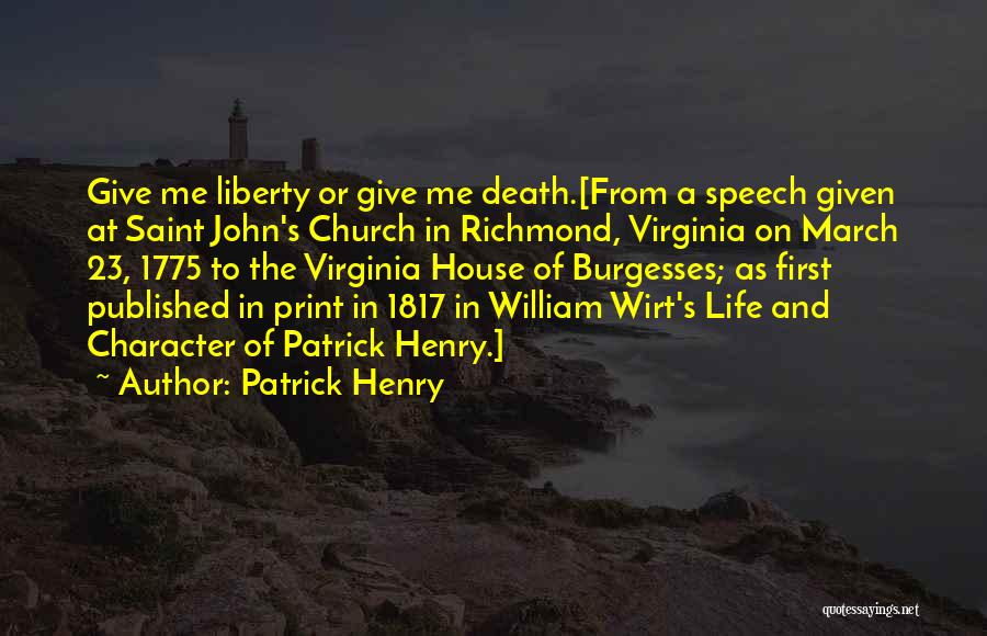 Virginia House Of Burgesses Quotes By Patrick Henry