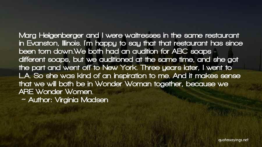 Virginia Madsen Quotes 1878290