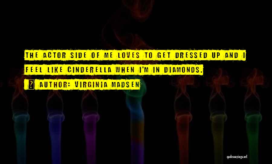 Virginia Madsen Quotes 1944033