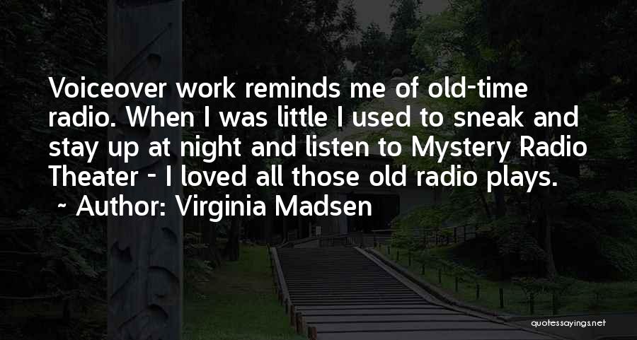 Virginia Madsen Quotes 623408