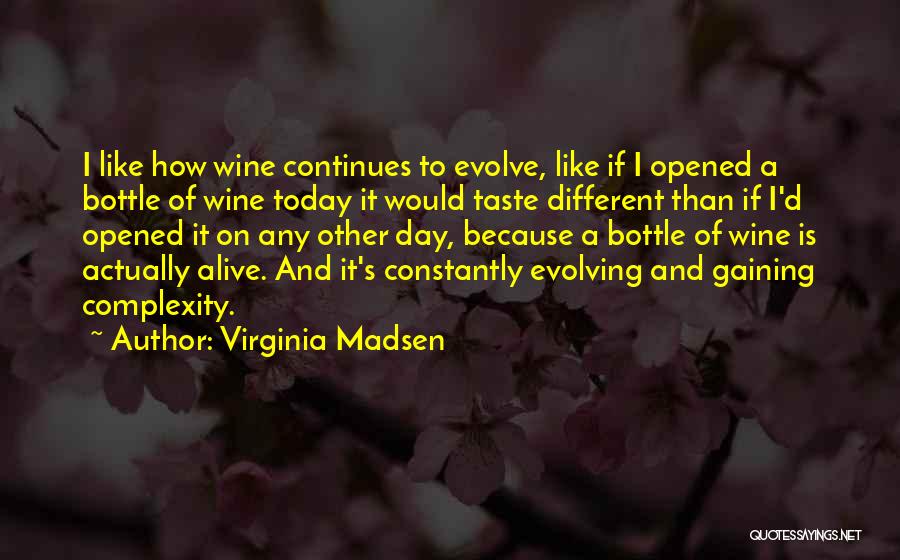Virginia Madsen Quotes 984667