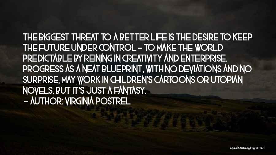 Virginia Postrel Quotes 1590069